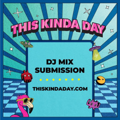 This Kinda Day Entry *Winning Mix