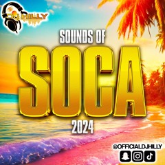 S.O.S | SOUNDS OF SOCA | 2024 SOCA | mixed by @DJHILLY