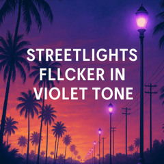 Streetlights flicker in violet tone