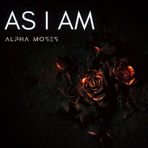 Alpha Moses - As I Am