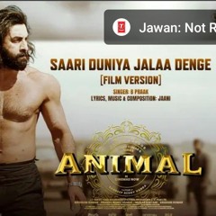 ANIMAL #Saari #Duniya Jalaa #Denge #Film #Version #Ranbir #K #Bobby #D #Sandeep #B #Praak