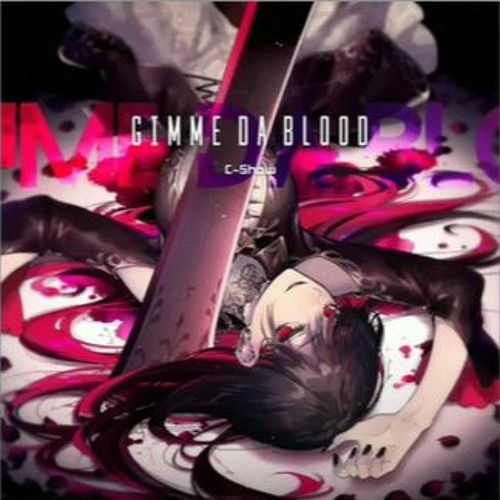 【Arcaea】GIMME DA BLOOD - C-Show