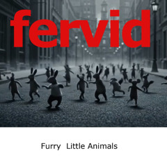 Fervid - Furry Little Animals (Radio edit)  MP3
