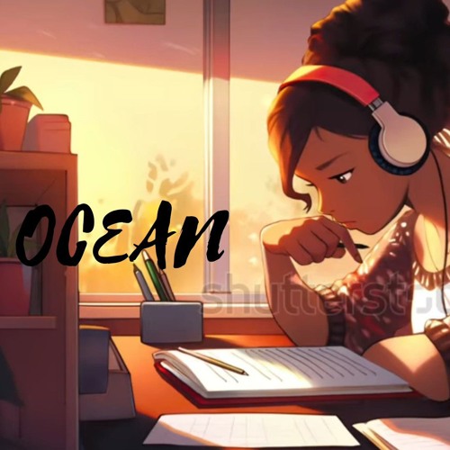 Stream Ocean 🌊 by Lofi Boy | Listen online for free on SoundCloud