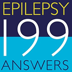 [Read] EBOOK 📫 Epilepsy, 199 Answers: A Doctor Responds To His Patients Questions by