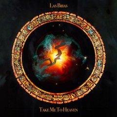 Las Bibas - TAKE ME TO HEAVEN *Out Now !!!