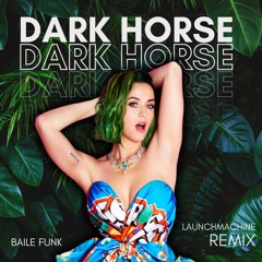 Katy Perry - Dark Horse (Launchmachine Baile Funk, Trap Remix) FILTERED FOR COPYRIGHT