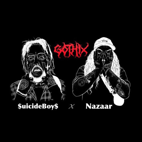 For The Last Time - $UICIDE BOY$ X NAZAAR Do or Die (Gothix Live Edit)