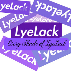 Every Shade of LyeLack