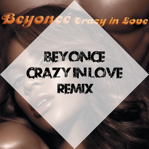Stream Beyonce - Crazy In Love (Dj IBO Shatta Remix)⚠️COPYRIGHT