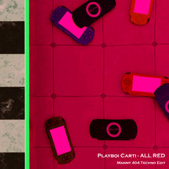 Playboi Carti - ALL RED (Manny 404 Techno Edit)