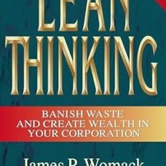 Read✔ ebook✔ ⚡PDF⚡ Lean Thinking: Banish Waste and Create Wealth in Your Corporation, Revised a