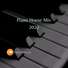 Piano House Mix 2020