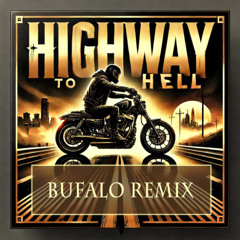 ACDC - Highway To Hell (Bufalo Remix) Free DL