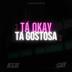 MT - TA OK, TA GOSTOSA ENTÃO JOGA TUDÃO [DJ 2T DA SERRA & DJ GB DE VENDA NOVA]