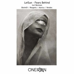 LeiSun - Fears Behind (Bleim01 Remix) [ONEIRON001]