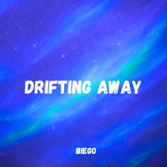 Drifting Away