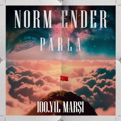 Norm Ender - Parla (100. Yil Marsi) (320 kbps)