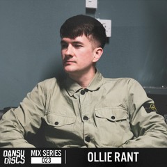 Mix Series 023 - Ollie Rant