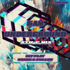 5Am Underground - Stu - C Upload Mix