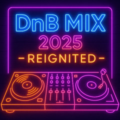 DnB Mix 2025 - Reignited