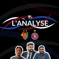 FC Bâle 3-1 Servette FC | L'Analyse