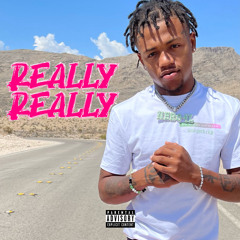 Really Really (feat. Real Dinero)