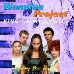Wamdue Project King Of My Castle - Benny Mc Remix