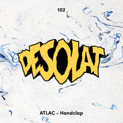 Premiere: ATLAC - Smokin On [Desolat]