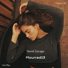 Mourrad13 - Sweet Escape