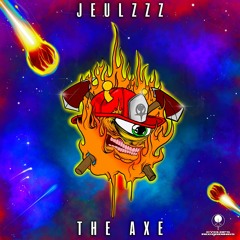 Jeulzzz - The Axe