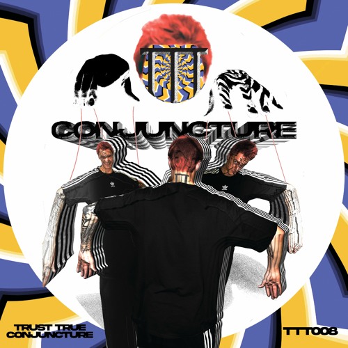 Trust True - Conjuncture- TTT008