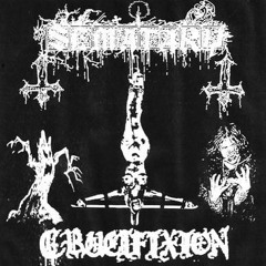 SEMATARY - CRUCIFIXION (Part 2 only)
