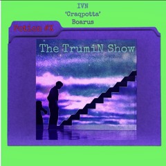 The TrumiN Show