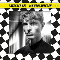 RaveCast20 - Jan Vercauteren