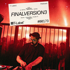 T-LABEL | Podcast #173 | Finalversion3 @ Industrial Copera (25/01/2025)