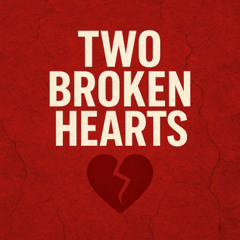 Two Broken Hearts