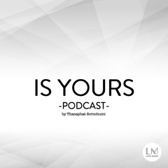 02- Introduct - Is Yours Podcast
