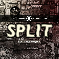 Alien Chaos - Split (Feat. Fake Project)