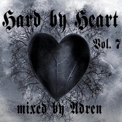 Hard by Heart Vol. 7 mixed by Adren