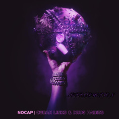 NoCap - Cuban Links & Drug Habits (Fast)
