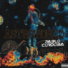 ASTROWORLD by PABLO CORDOBA