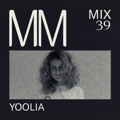Yoolia - Minimal Mondays Mix 39