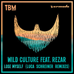 Wild Culture feat. Rezar - Lose Myself (Luca Schreiner Remix)