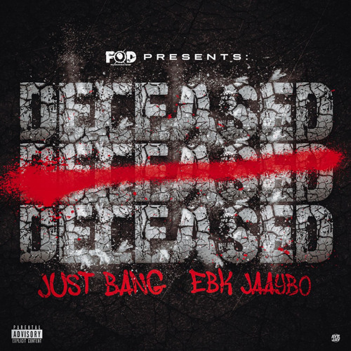 JUST BANG (feat. EBK Jaaybo) - Deceased