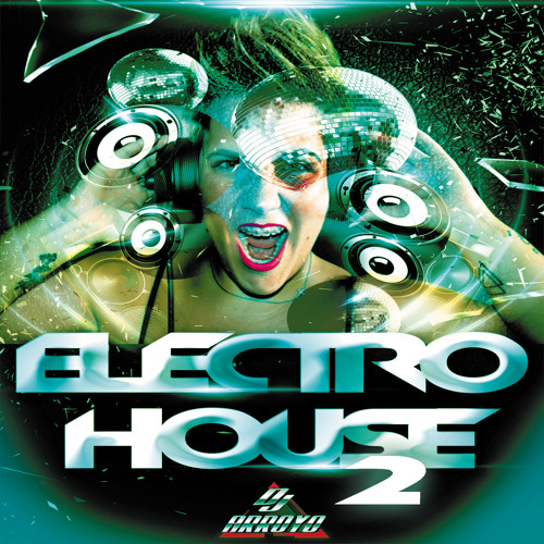 Sesion Electro House Vol 2 Dj Arroyo