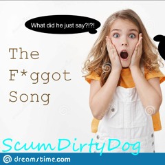 The F*ggot Song