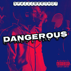 dangerous