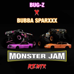 Bug-Z "Monster Jam" (Remix) ft Bubba Sparxxx