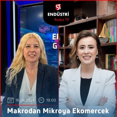 Burcu Kösem - Nazlı Sarp ile Makrodan Mikroya Ekomercek